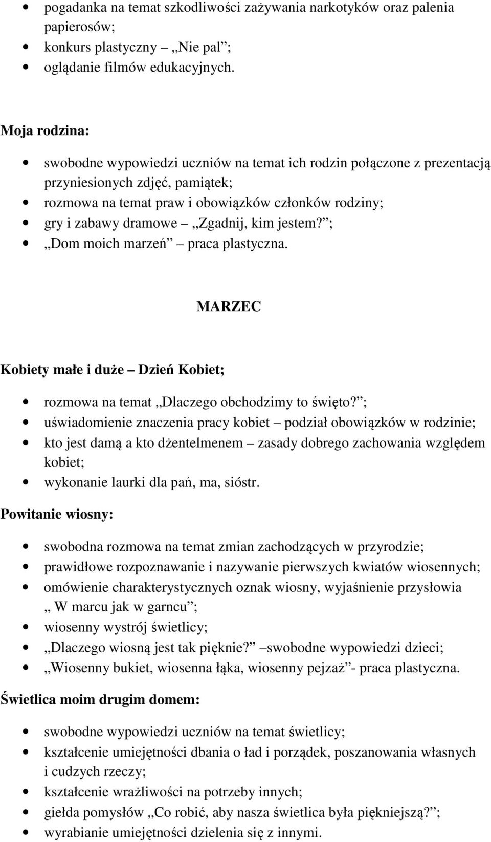 Zgadnij, kim jestem? ; Dom moich marzeń praca plastyczna. MARZEC Kobiety małe i duże Dzień Kobiet; rozmowa na temat Dlaczego obchodzimy to święto?