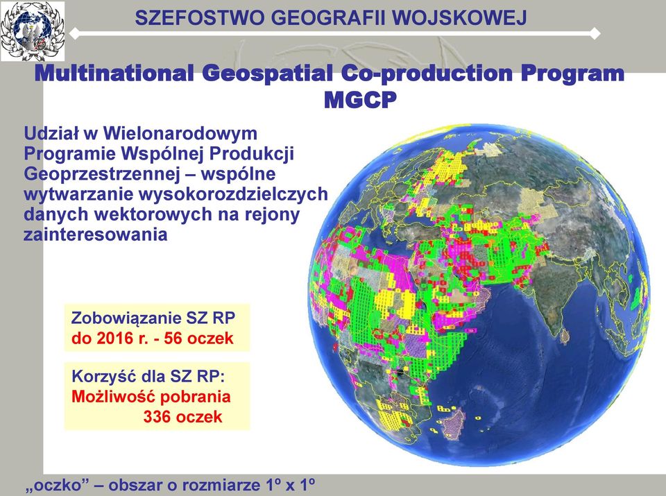 wysokorozdzielczych danych wektorowych na rejony zainteresowania Zobowiązanie SZ