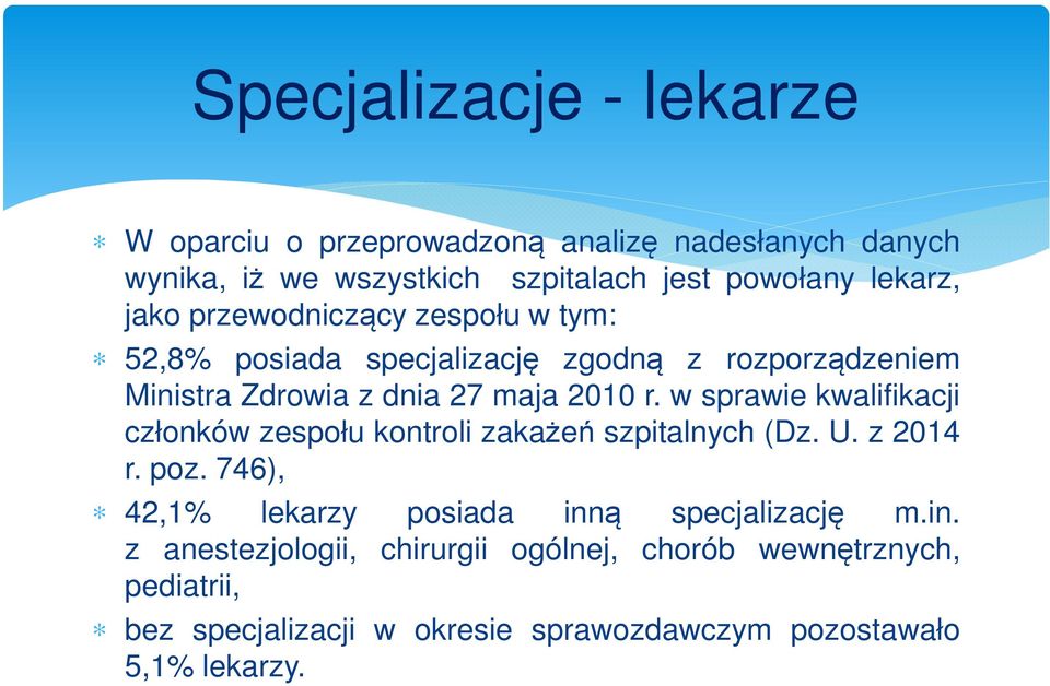 w sprawie kwalifikacji członków zespołu kontroli zakażeń szpitalnych (Dz. U. z 2014 r. poz.