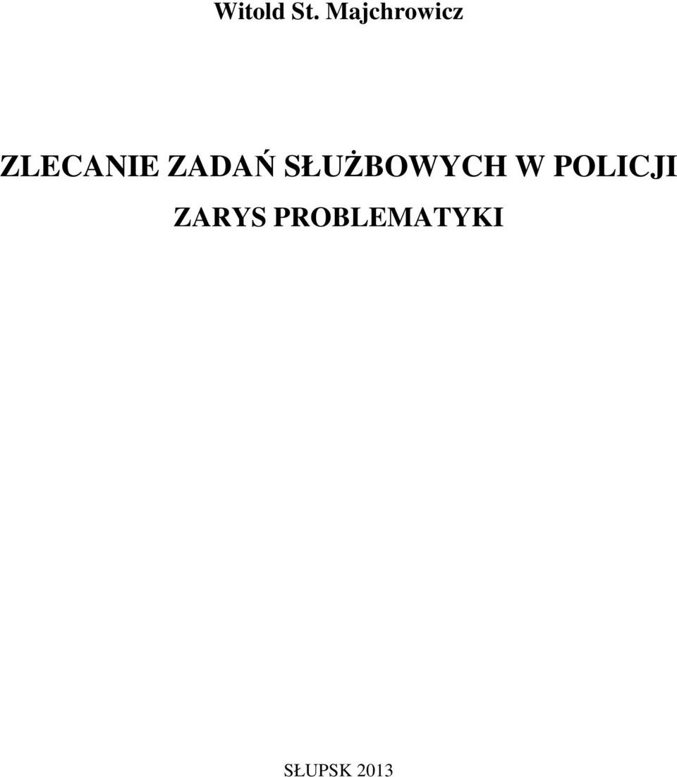 ZADAŃ SŁUŻBOWYCH W
