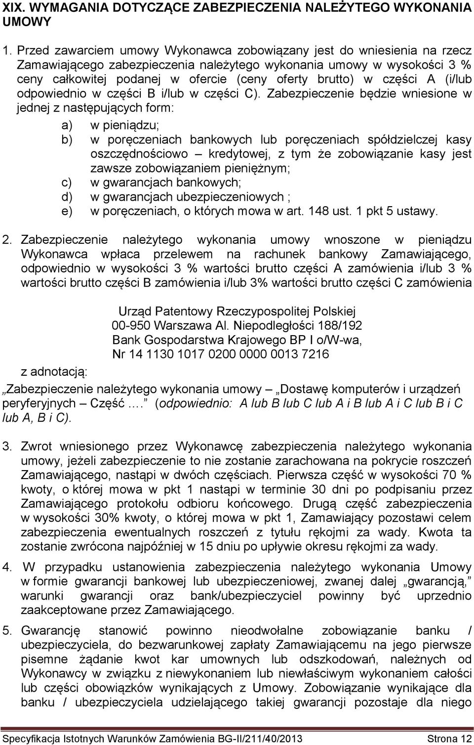 w części A (i/lub odpowiednio w części B i/lub w części C).