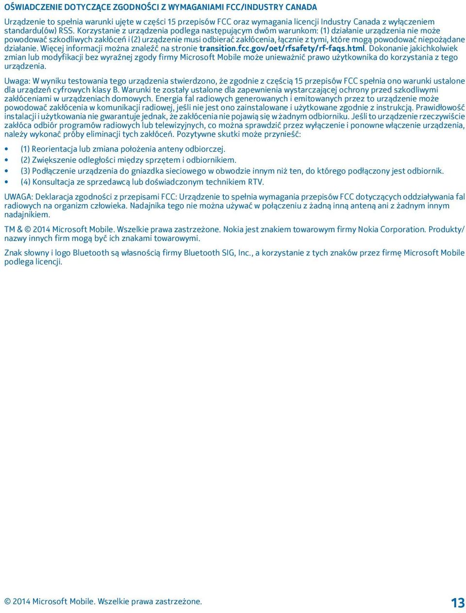 mogą powodować niepożądane działanie. Więcej informacji można znaleźć na stronie transition.fcc.gov/oet/rfsafety/rf-faqs.html.