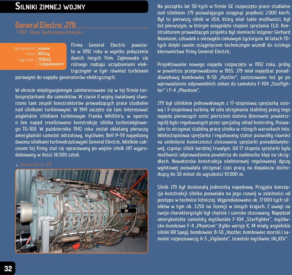 Zajmowała się różnego rodzaju urządzeniami elektrycznymi w tym również turbinami parowymi do napędu generatorów elektrycznych.