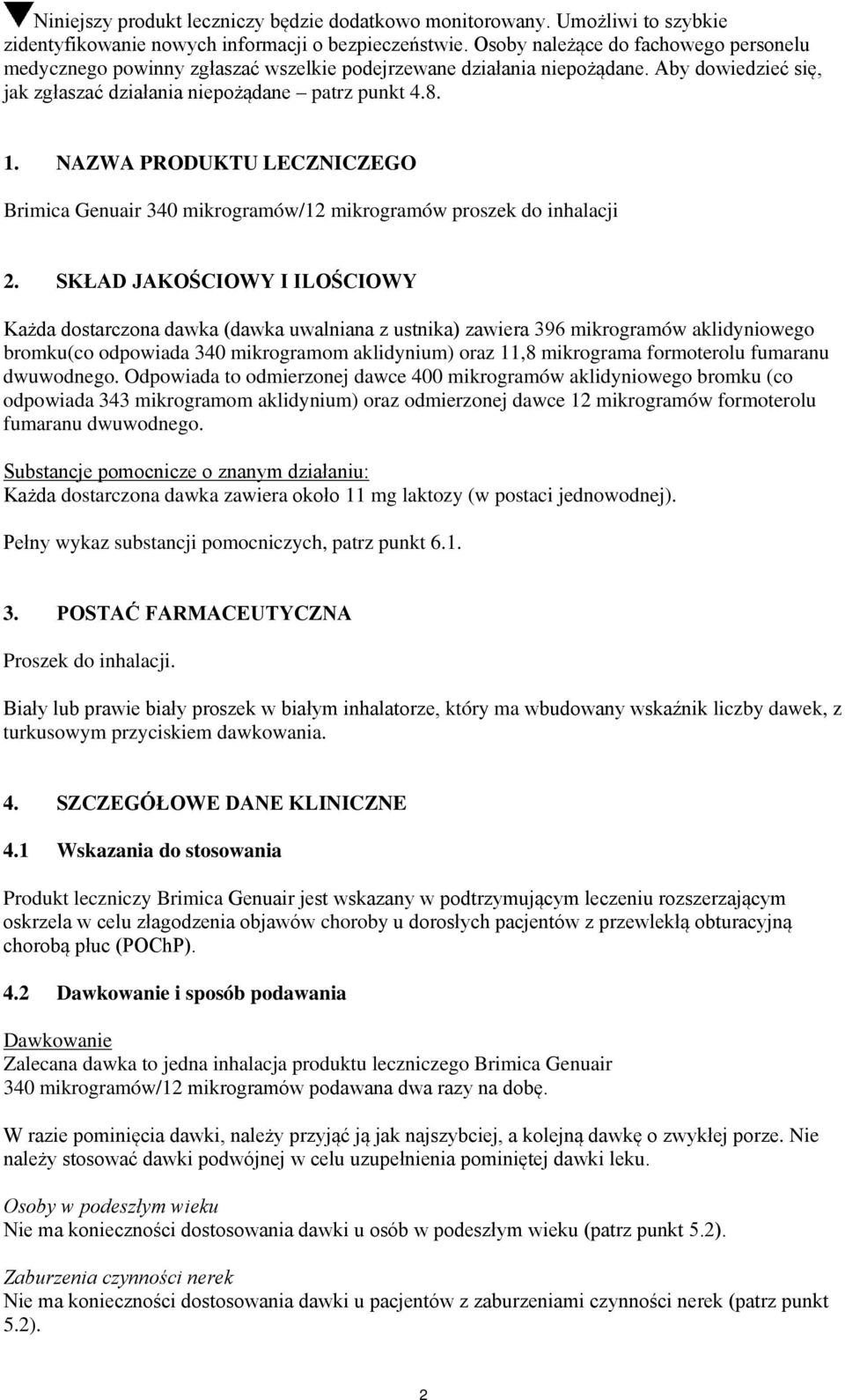 NAZWA PRODUKTU LECZNICZEGO Brimica Genuair 340 mikrogramów/12 mikrogramów proszek do inhalacji 2.