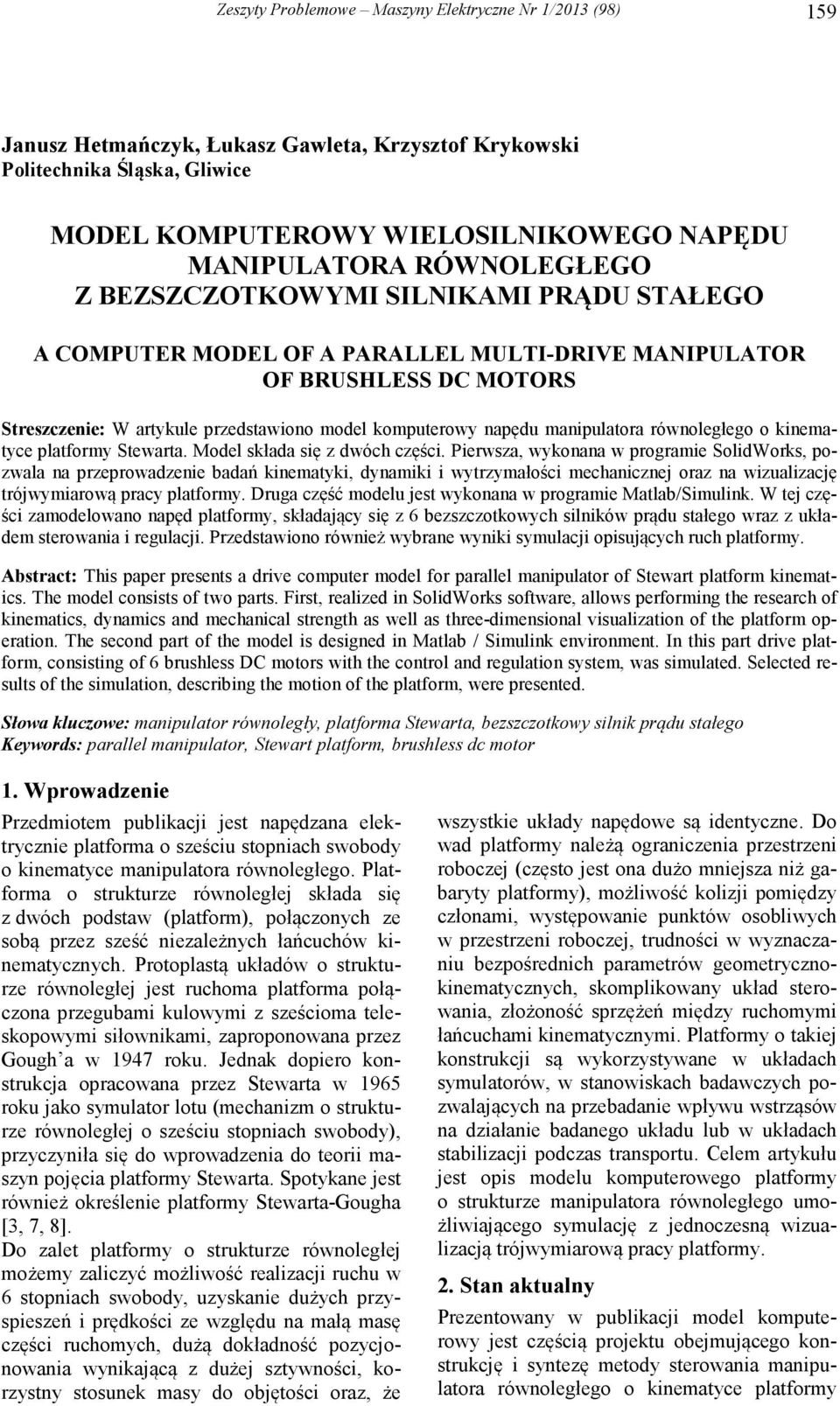 manipulatora równoległego o kinematyce platformy Stewarta. Model składa się z dwóch części.