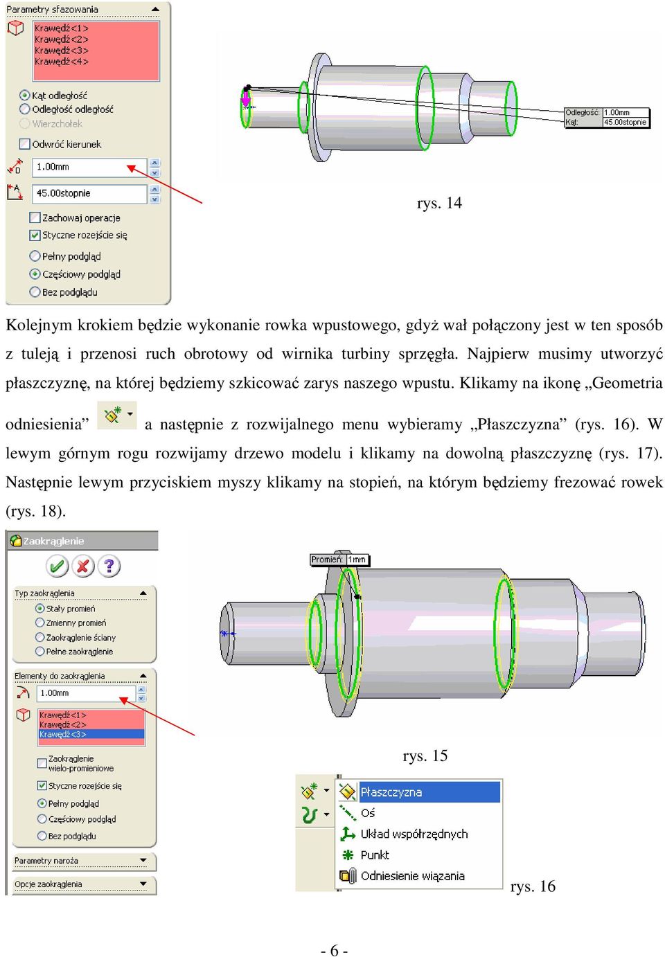 Klikamy na ikonę Geometria odniesienia a następnie z rozwijalnego menu wybieramy Płaszczyzna (rys. 16).