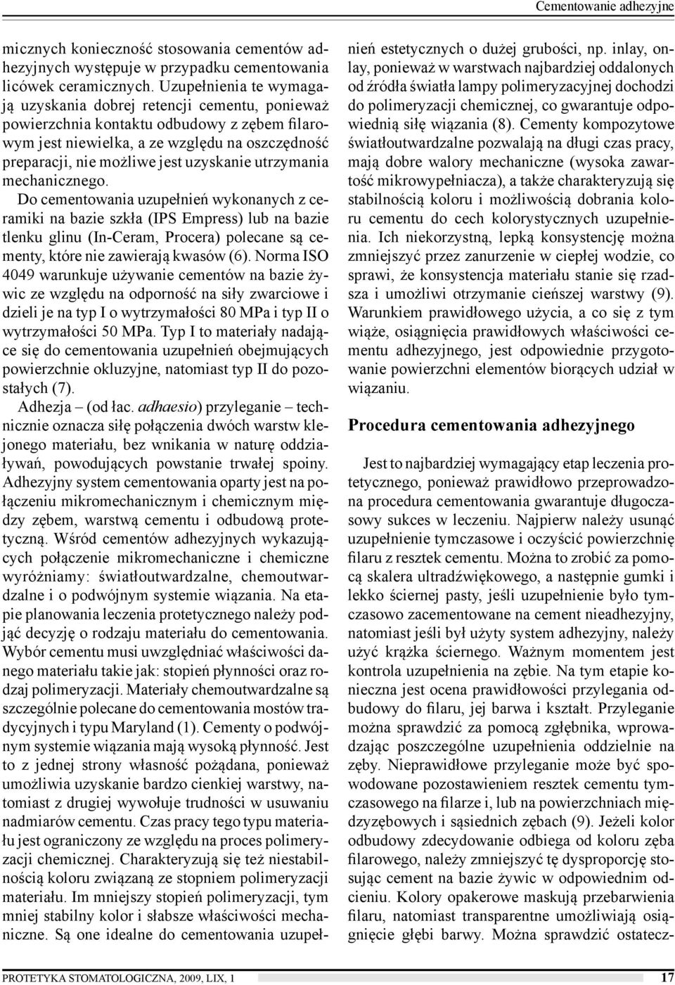 uzyskanie utrzymania mechanicznego.