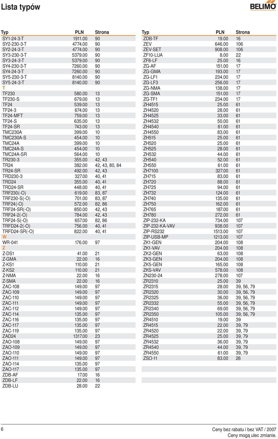 00 10 TMC230A-S 454.00 10 TMC24A 399.00 10 TMC24A-S 454.00 10 TMC24A-SR 564.00 10 TR230-3 355.00 42, 43 TR24 382.00 42, 43, 80, 84 TR24-SR 492.00 42, 43 TRD230-3 327.00 40, 41 TRD24 355.