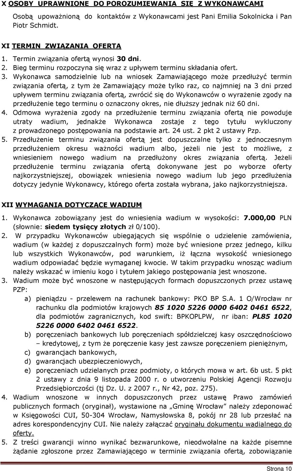 dni. 2. Bieg terminu rozpoczyna się wraz z upływem terminu składania ofert. 3.