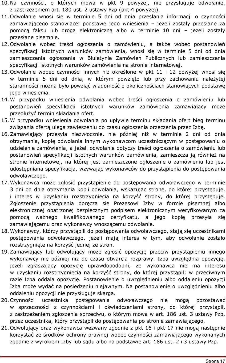 w terminie 10 dni jeżeli zostały przesłane pisemnie. 12.