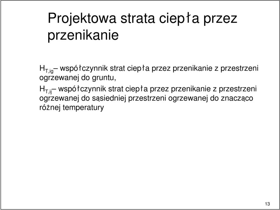 współczynnik strat ciepła przez przenikanie z przestrzeni ogrzewanej