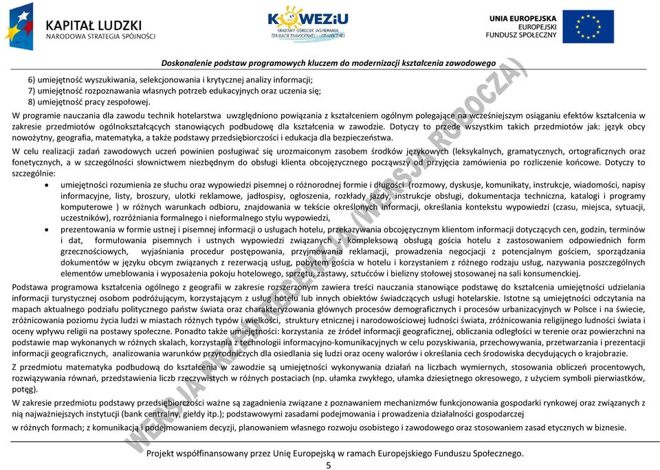stanowiących podbudowę dla kształcenia w zawodzie.