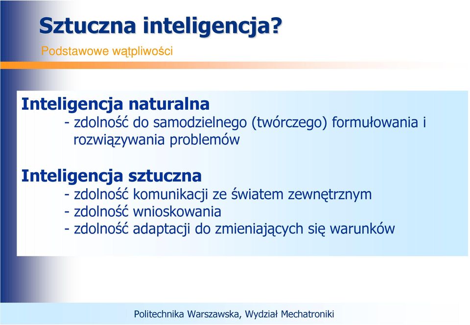 samodzielnego (twórczego) formułowania i rozwiązywania problemów