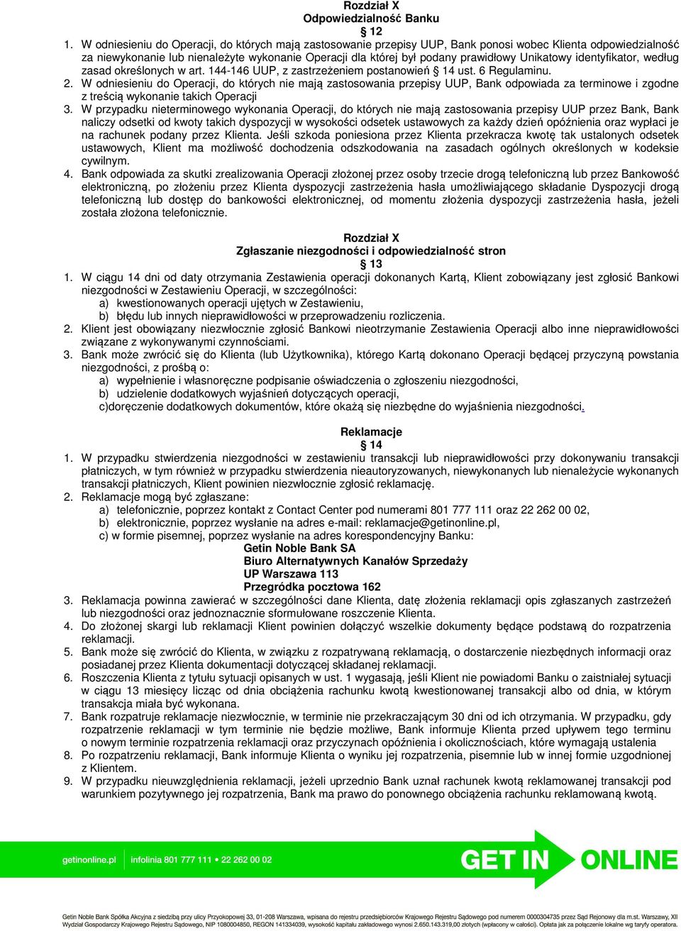 Unikatowy identyfikator, według zasad określonych w art. 144-146 UUP, z zastrzeżeniem postanowień 14 ust. 6 Regulaminu. 2.