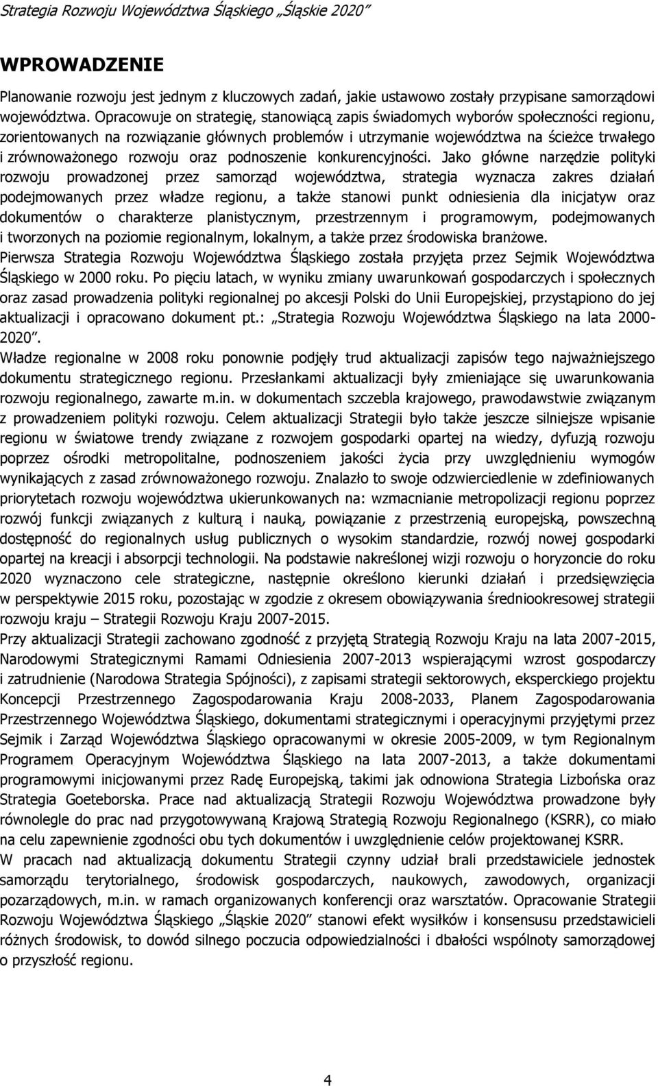 rozwoju oraz podnoszenie konkurencyjności.