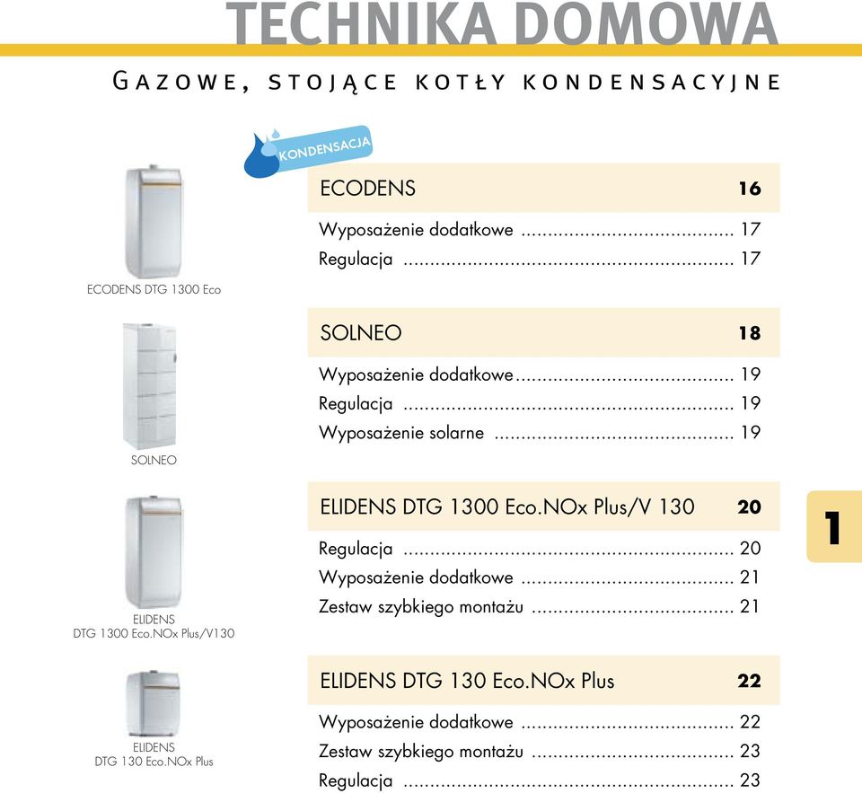NOx Plus/V130 ELIDENS DTG 1300 Eco.NOx Plus/V 130 20 Regulacja... 20 Wyposażenie dodatkowe... 21 Zestaw szybkiego montażu.