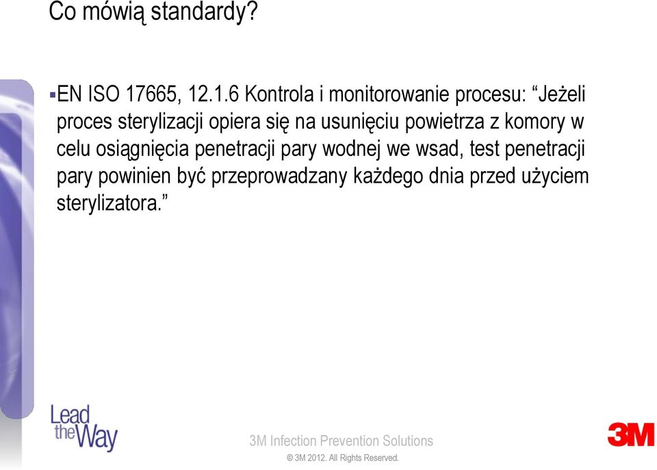 .1.6 Kontrola i monitorowanie procesu: Jeżeli proces sterylizacji