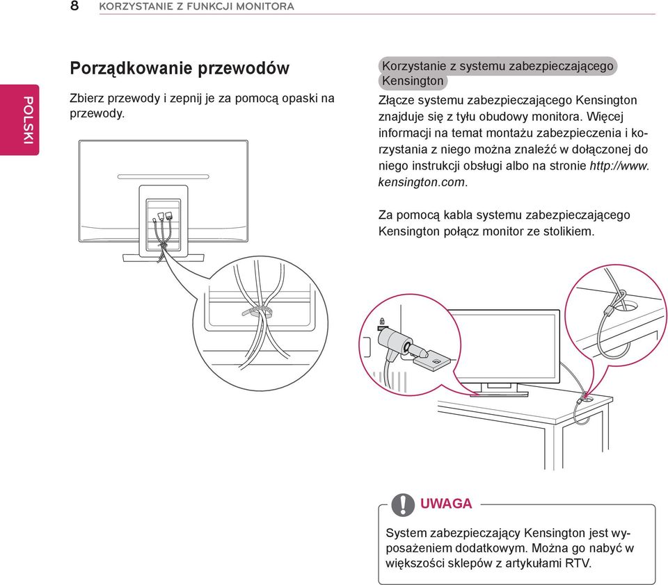 Więcej informacji na temat montażu zabezpieczenia i korzystania z niego można znaleźć w dołączonej do niego instrukcji obsługi albo na stronie http://www.