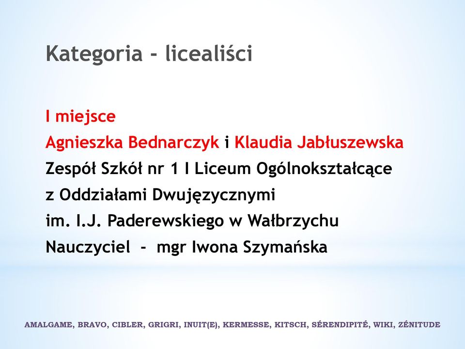 Ogólnokształcące z Oddziałami Dwujęzycznymi im. I.J.