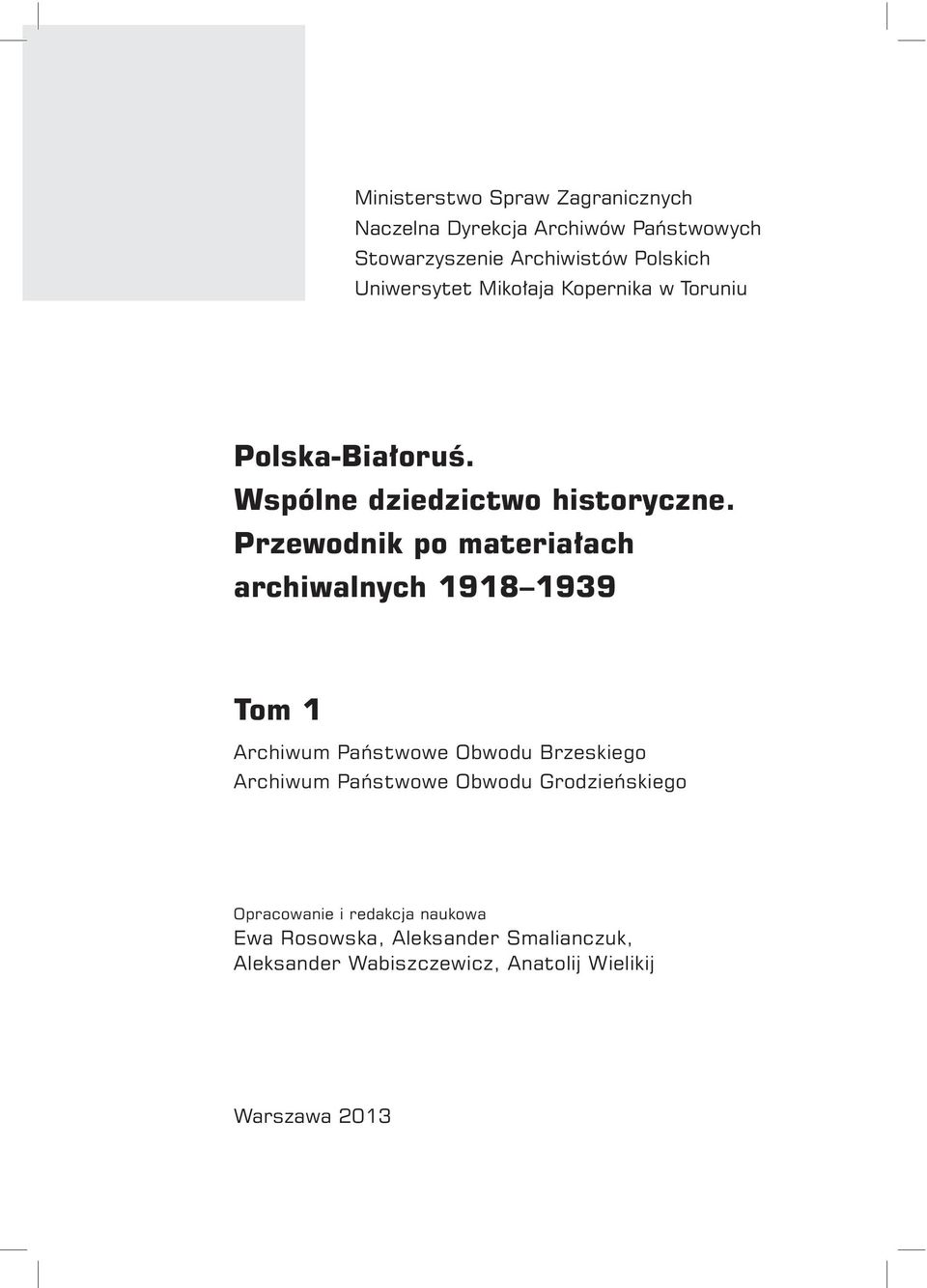 Przewodnik po materiałach archiwalnych 1918 1939 Tom 1 Archiwum Państwowe Obwodu Brzeskiego Archiwum Państwowe