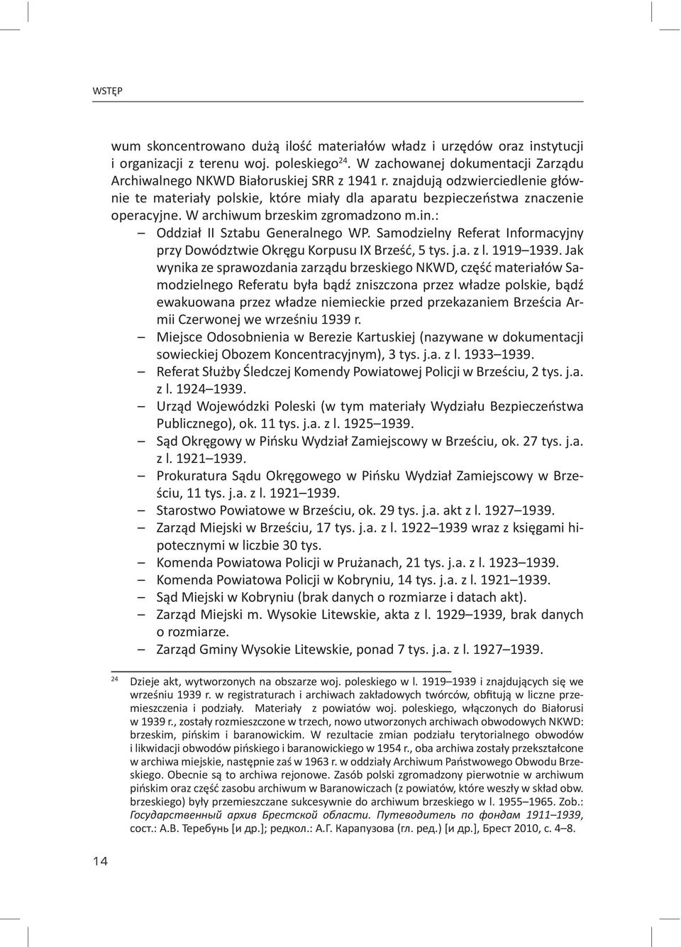 Samodzielny Referat Informacyjny przy Dowództwie Okręgu Korpusu IX Brześć, 5 tys. j.a. z l. 1919 1939.