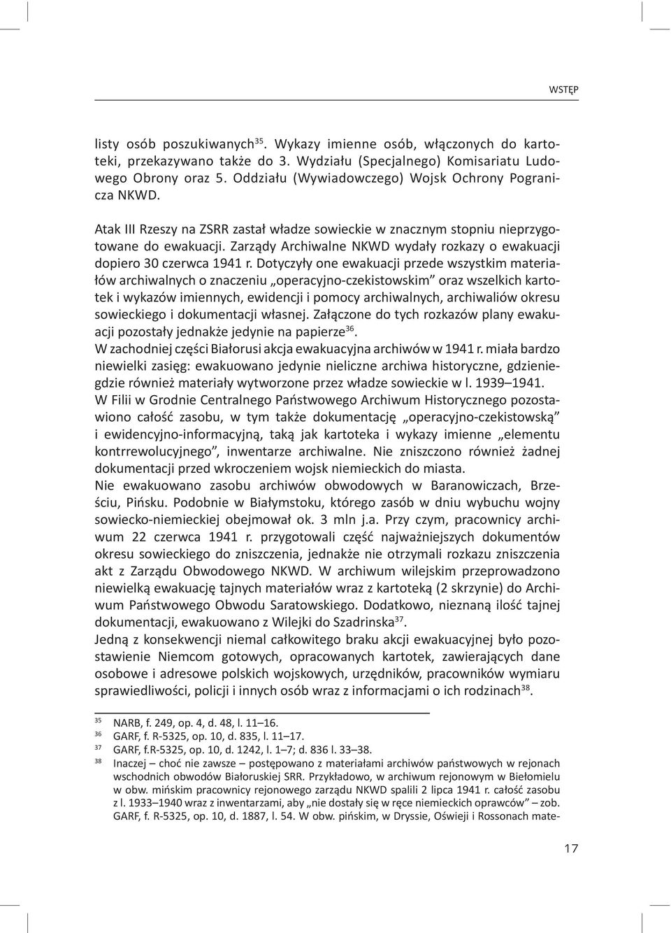 Zarządy Archiwalne NKWD wydały rozkazy o ewakuacji dopiero 30 czerwca 1941 r.