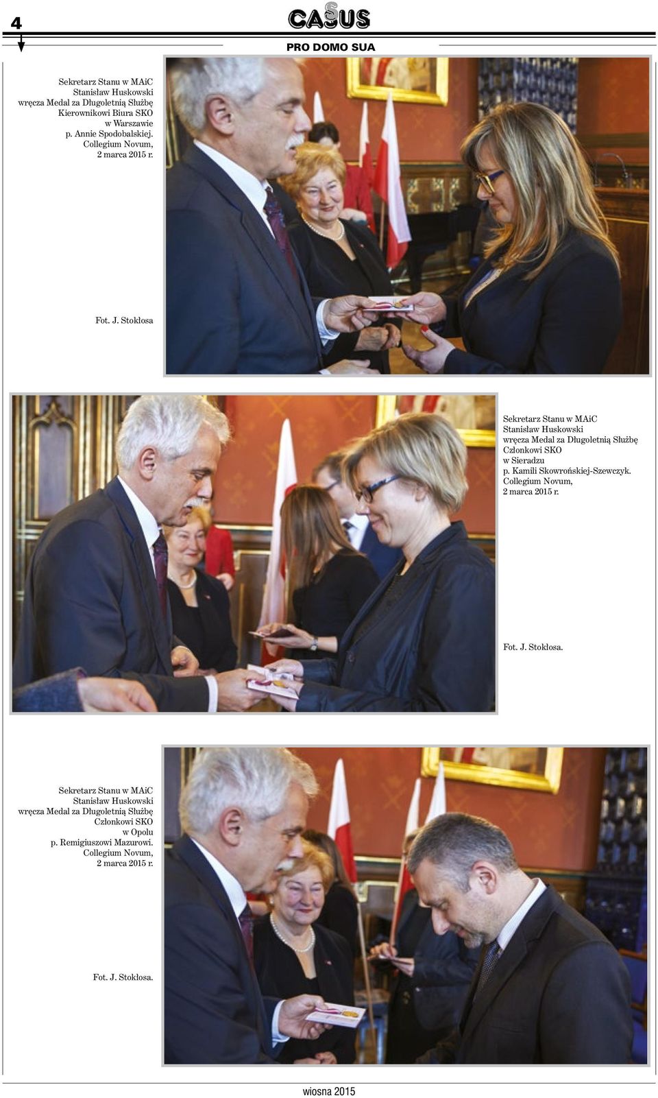 Sekretarz Stanu w MAiC Stanisław Huskowski wręcza Medal za Długoletnią Służbę Członkowi SKO w