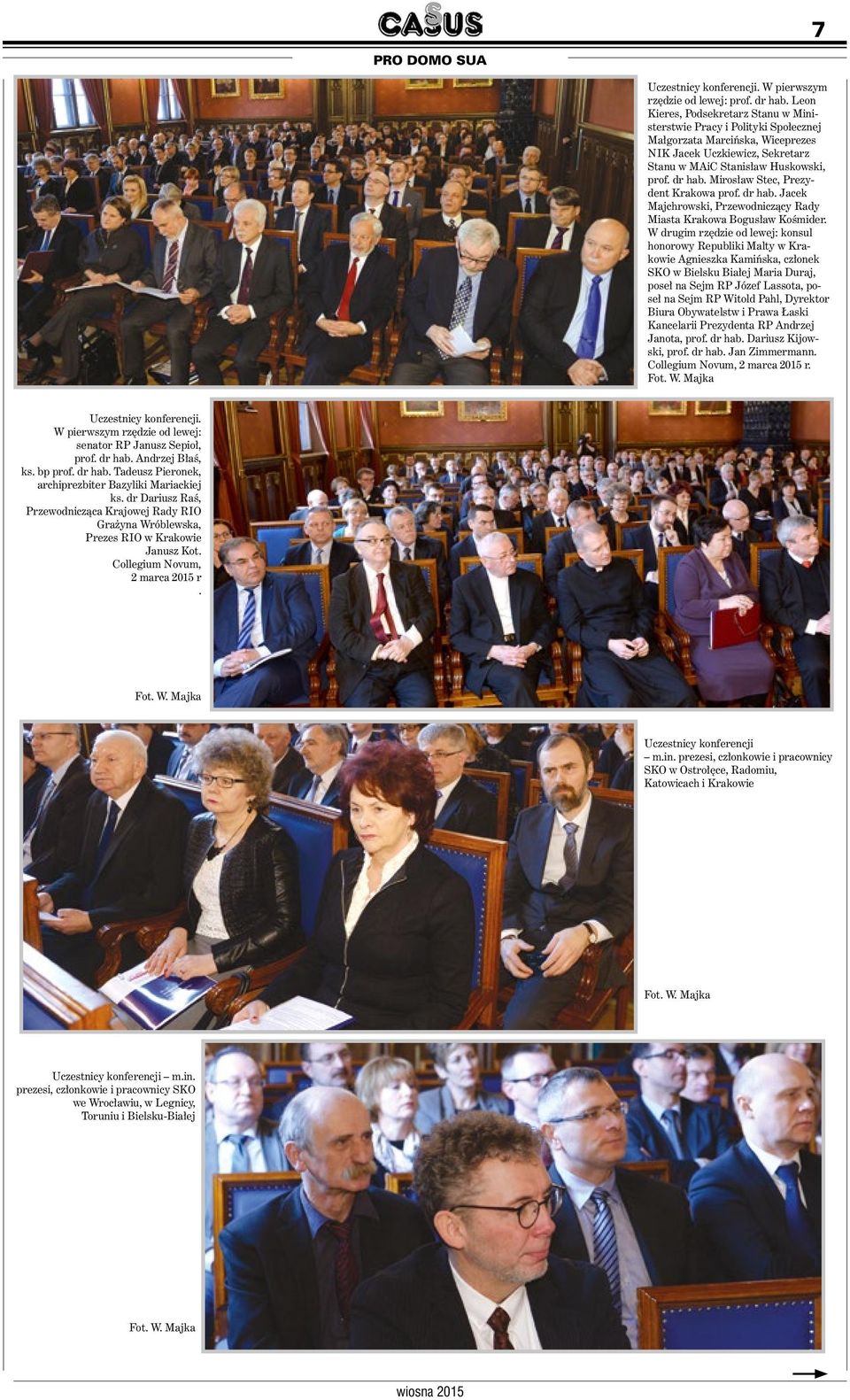 Mirosław Stec, Prezydent Krakowa prof. dr hab. Jacek Majchrowski, Przewodniczący Rady Miasta Krakowa Bogusław Kośmider.