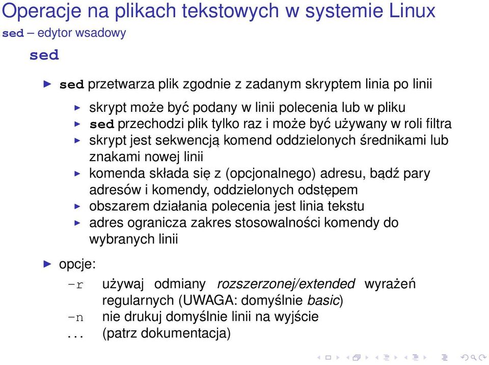 adresu, badź pary adresów i komendy, oddzielonych odst epem obszarem działania polecenia jest linia tekstu adres ogranicza zakres stosowalności komendy do