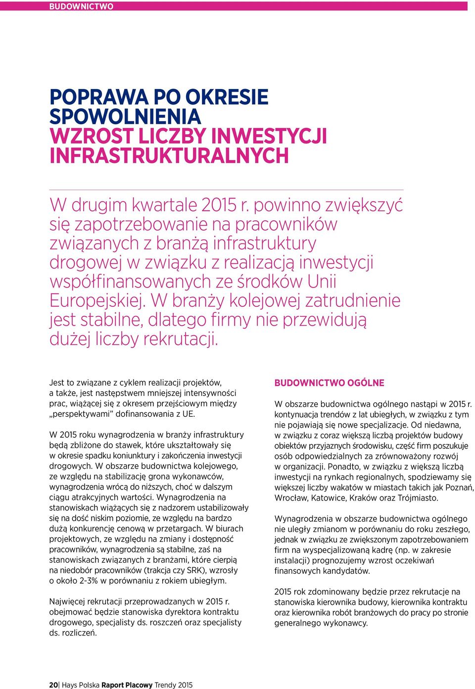 W branży kolejowej zatrudnienie jest stabilne, dlatego firmy nie przewidują dużej liczby rekrutacji.