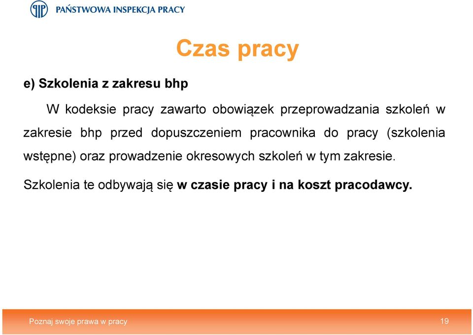 pracy (szkolenia wstępne) oraz prowadzenie okresowych szkoleń w tym zakresie.