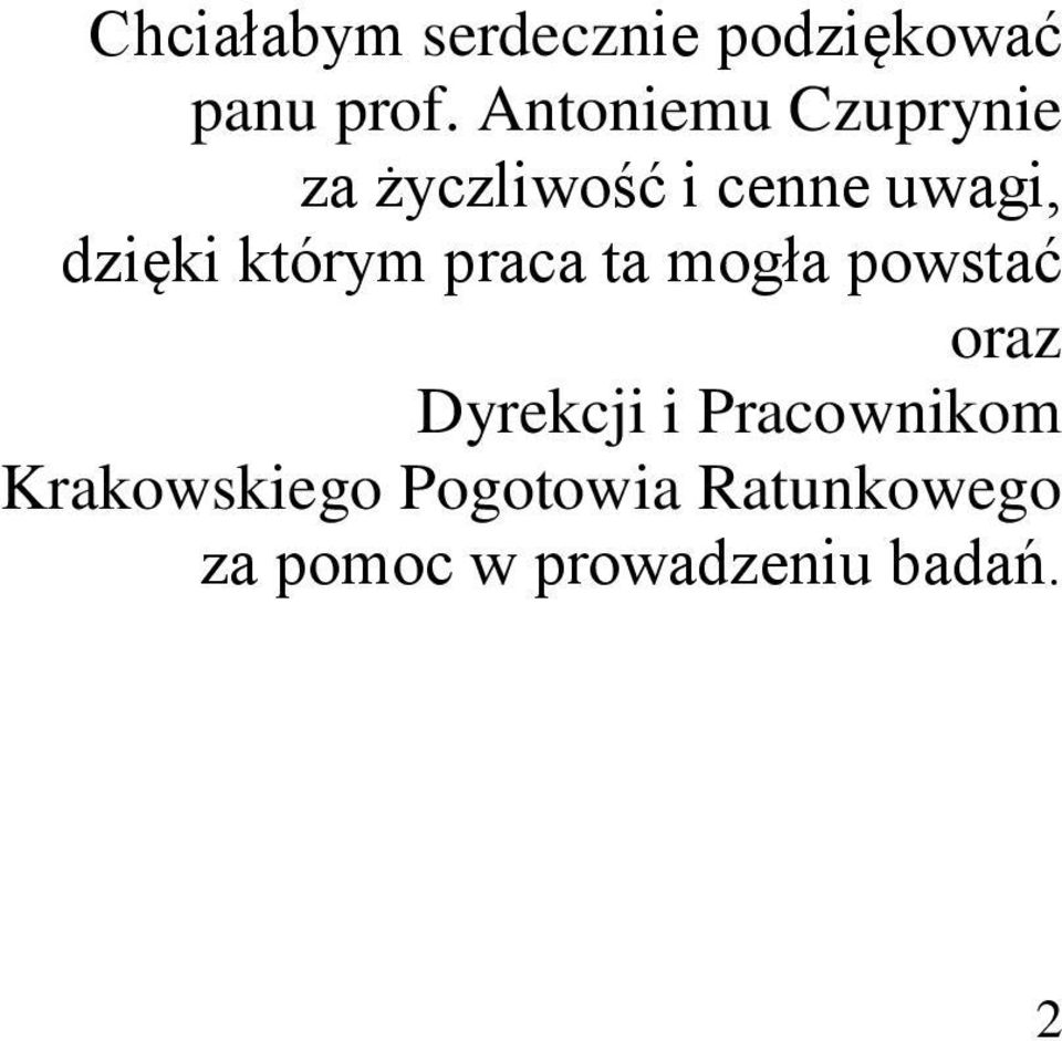 którym praca ta mogła powstać oraz Dyrekcji i