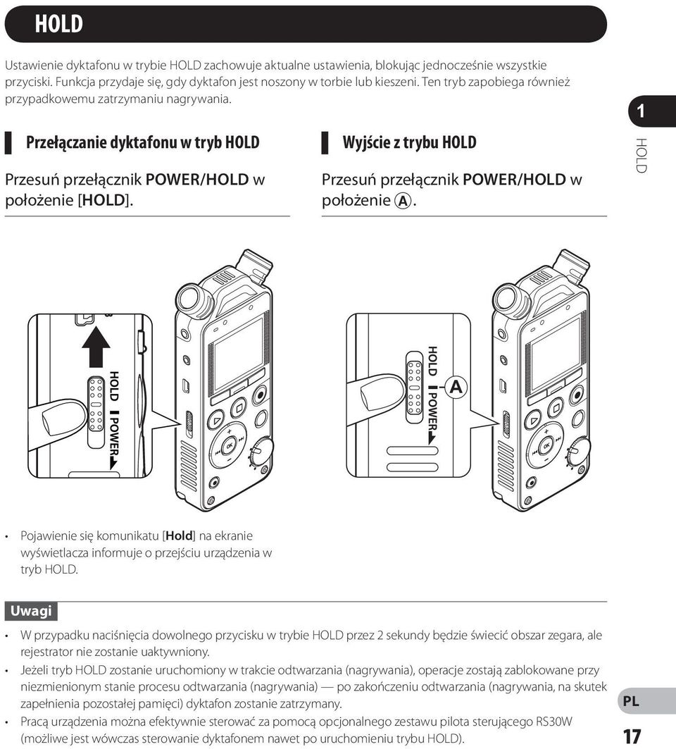 Wyjście z trybu HOLD Przesuń przełącznik POWER/HOLD w położenie A. HOLD Pojawienie się komunikatu [Hold] na ekranie wyświetlacza informuje o przejściu urządzenia w tryb HOLD.