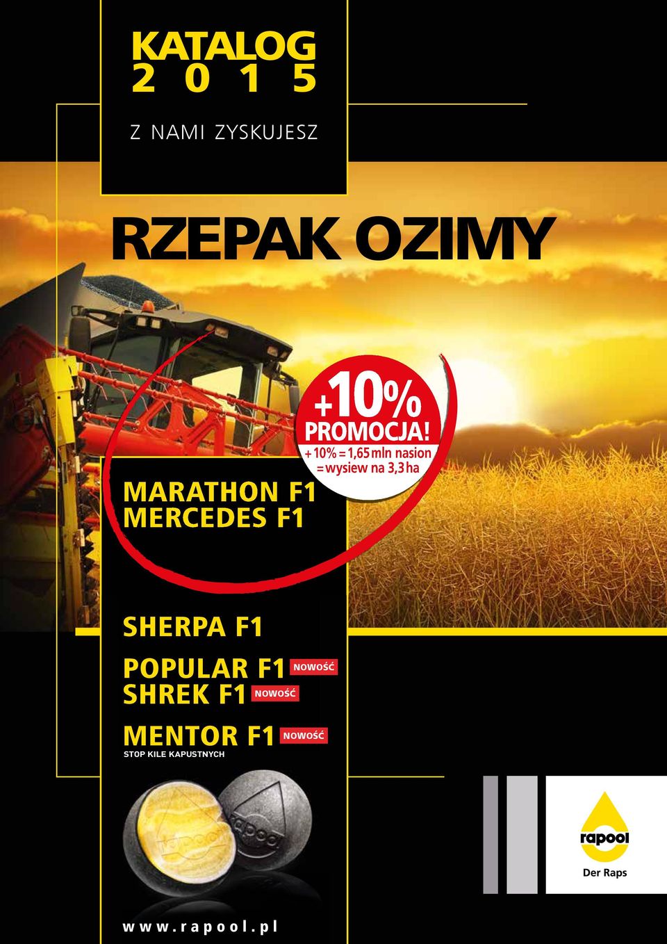 + 10% = 1,65 mln nasion = wysiew na 3,3 ha SHERPA