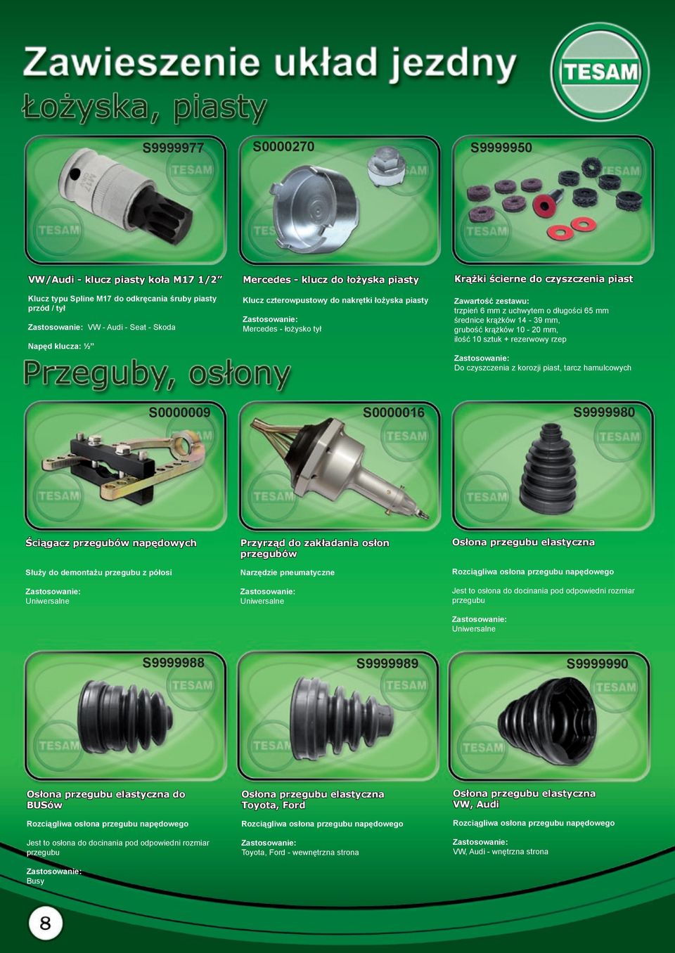 grubość krążków 10-20 mm, ilość 10 sztuk + rezerwowy rzep Do czyszczenia z korozji piast, tarcz hamulcowych S0000009 S0000016 S9999980 Ściągacz przegubów napędowych Służy do demontażu przegubu z
