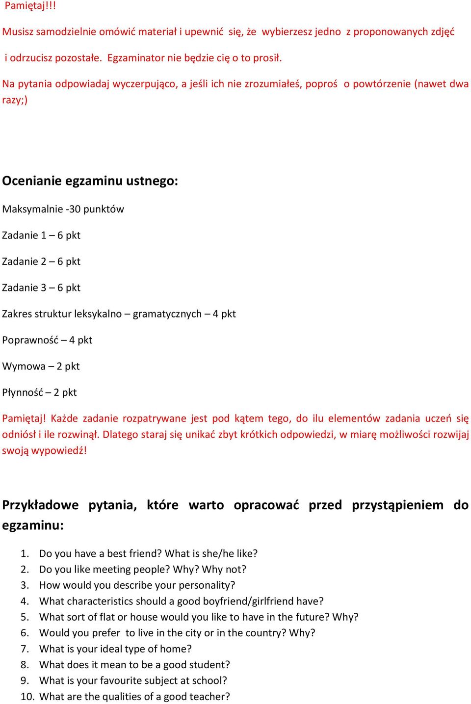 pkt Zakres struktur leksykalno gramatycznych 4 pkt Poprawność 4 pkt Wymowa 2 pkt Płynność 2 pkt Pamiętaj!