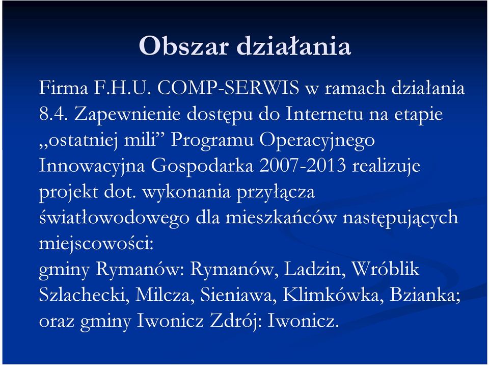 Gospodarka 2007-2013 realizuje projekt dot.