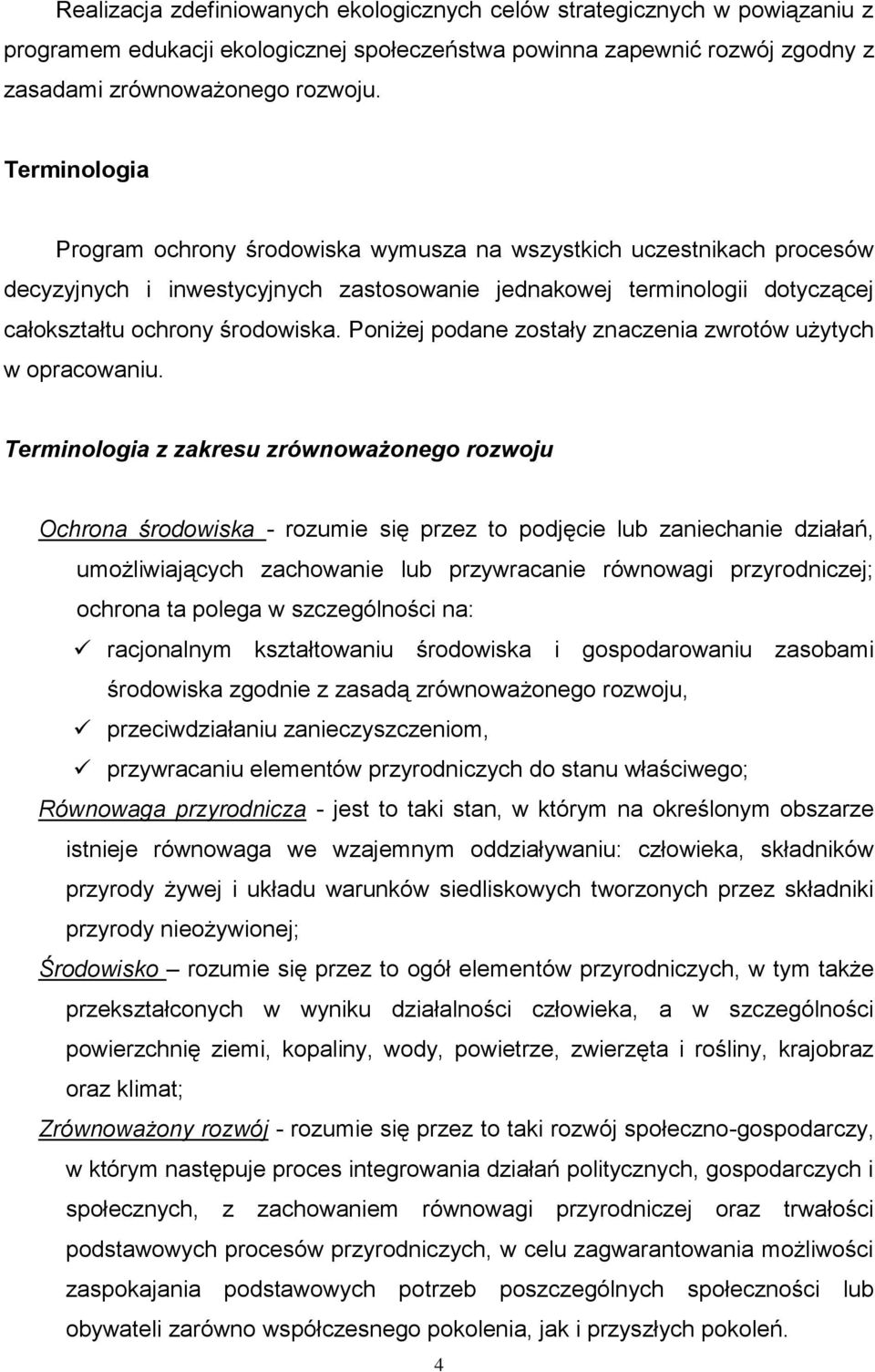 Poniżej podane zostały znaczenia zwrotów użytych w opracowaniu.