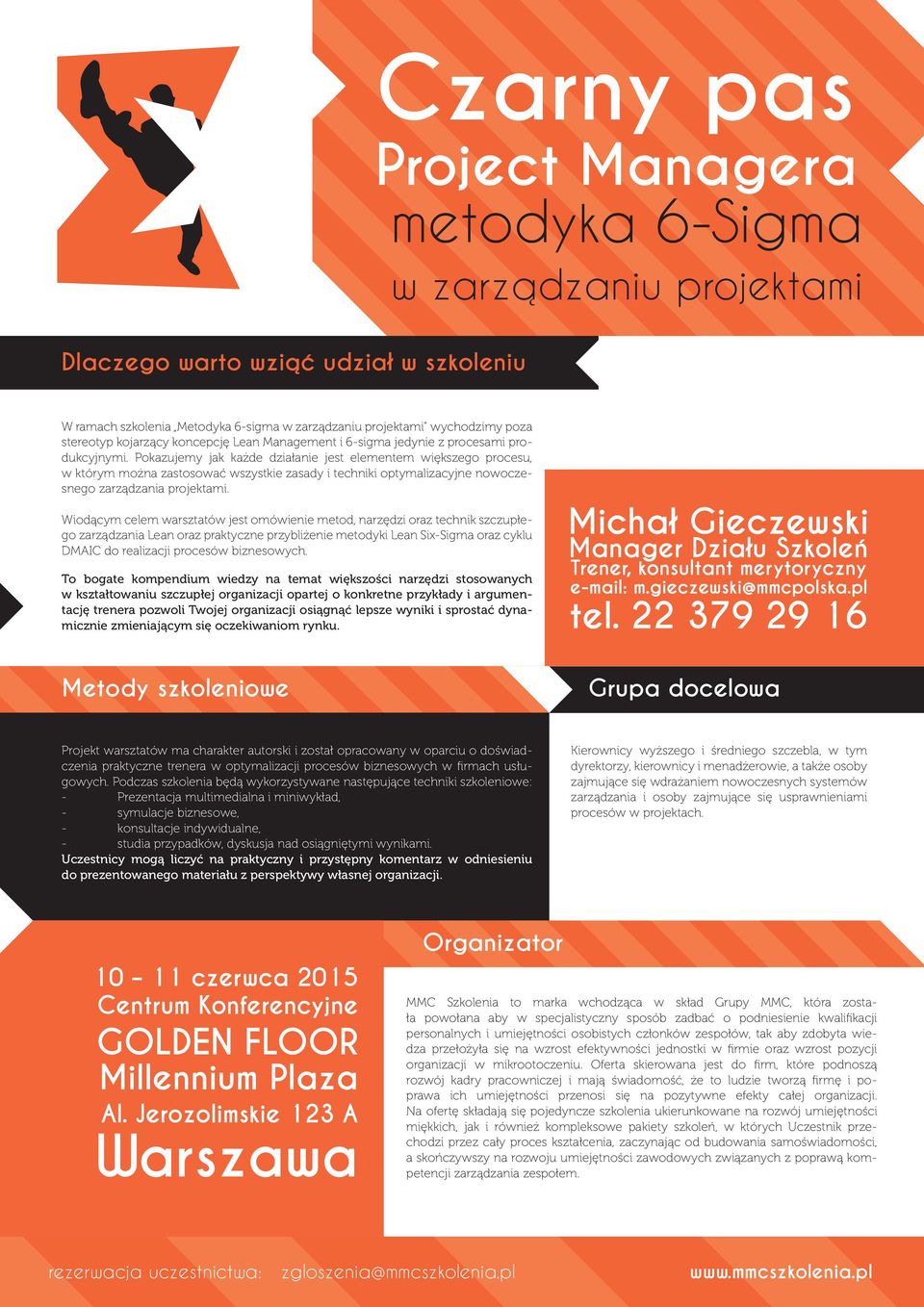 Wiodącym celem warsztatów jest omówienie metod, narzędzi oraz technik szczupłego zarządzania Lean oraz praktyczne przybliżenie metodyki Lean Six-Sigma oraz cyklu DMAIC do realizacji procesów