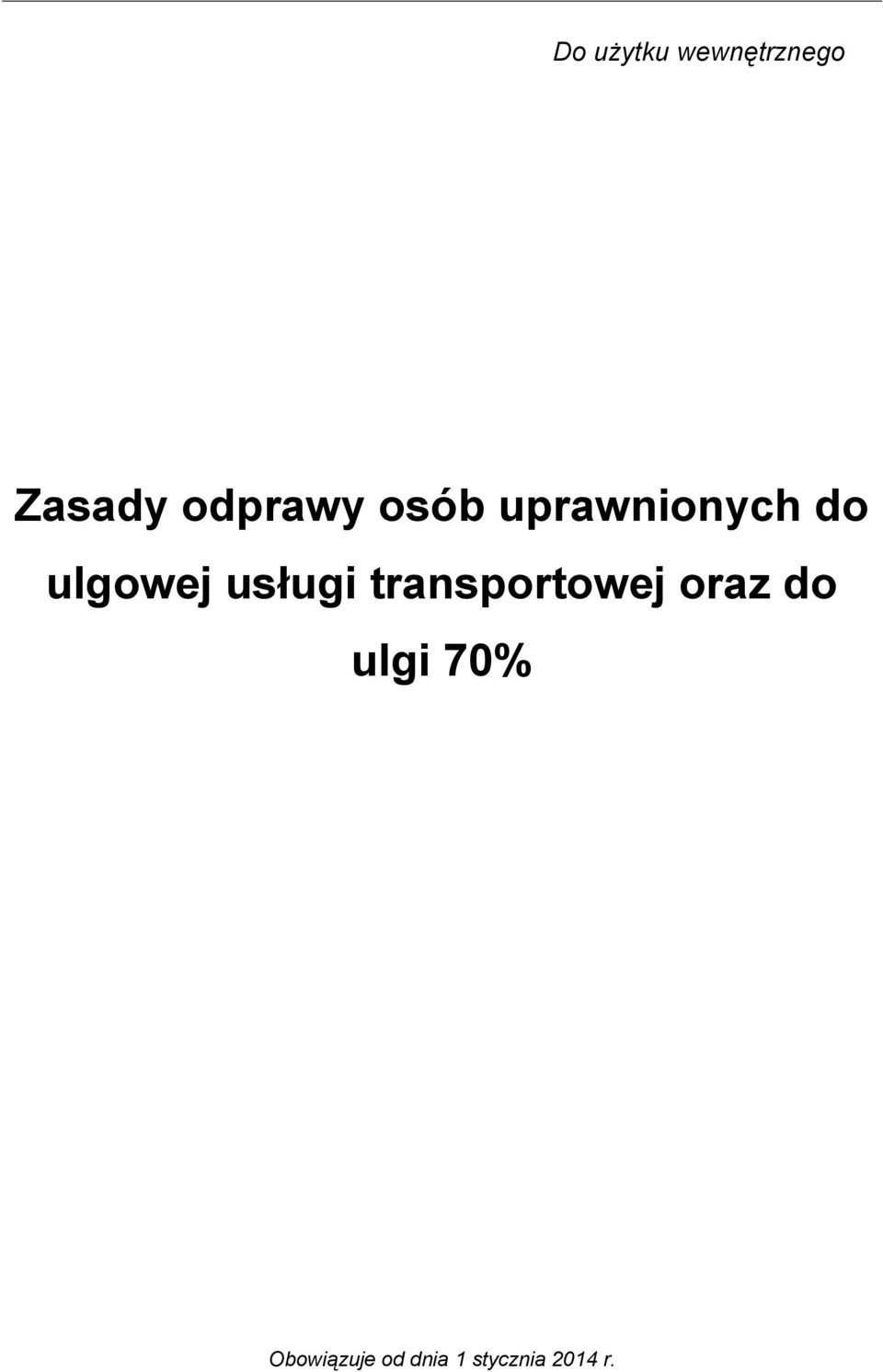ulgowej usługi transportowej oraz