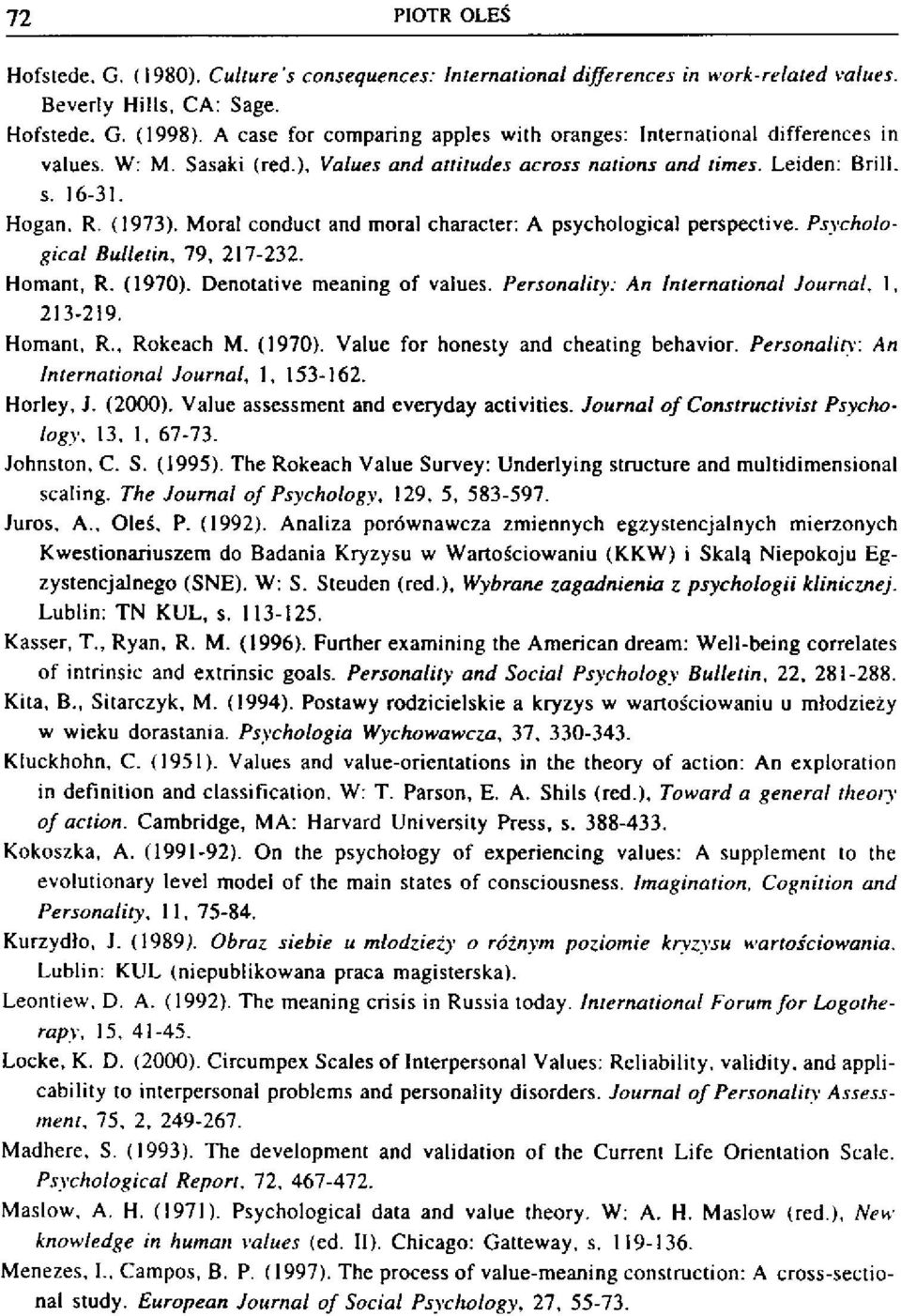 Morał conduct and morał character: A psychological perspective. Psychological Bulletin, 79, 217-232. Homant, R. (1970). Denotative meaning of values. Personality: An International Journal, 1, 213-219.