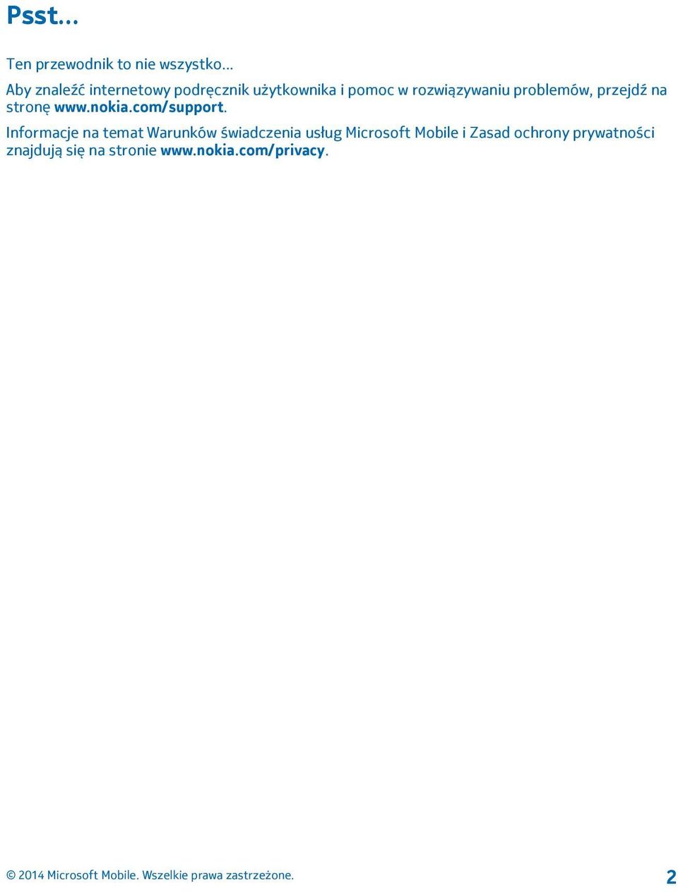 problemów, przejdź na stronę www.nokia.com/support.