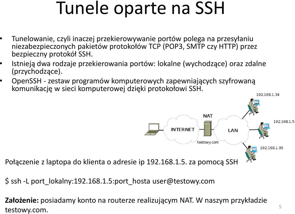 OpenSSH - zestaw programów komputerowych zapewniających szyfrowaną komunikację w sieci komputerowej dzięki protokołowi SSH.