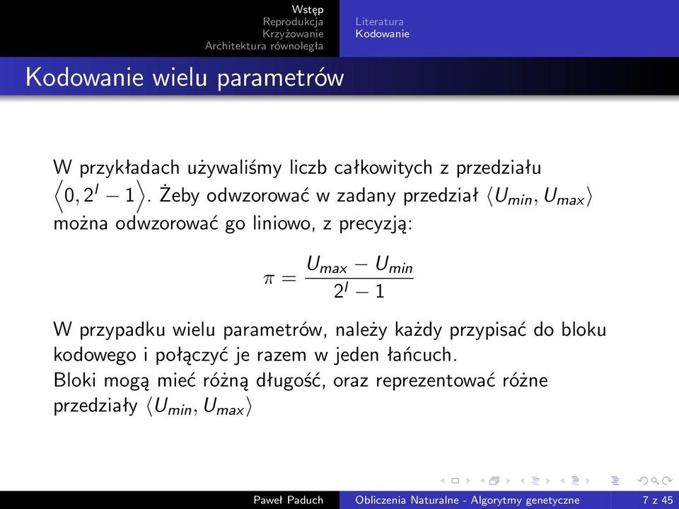 przypadku wielu parametrów, należy każdy przypisać do bloku kodowego i połączyć je razem w jeden łańcuch.