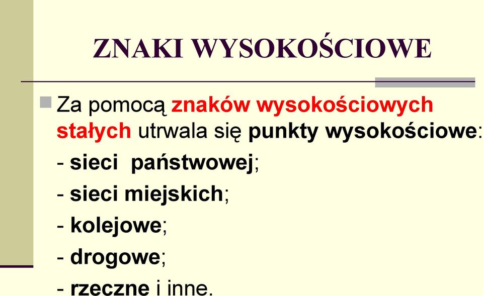 wysokościowe: - sieci państwowej; - sieci