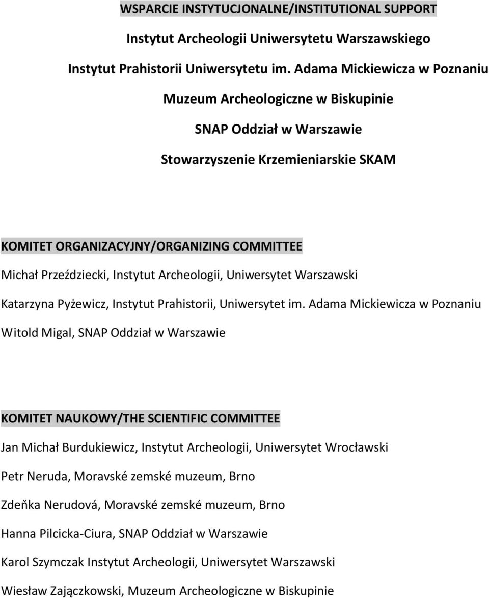 Archeologii, Uniwersytet Warszawski Katarzyna Pyżewicz, Instytut Prahistorii, Uniwersytet im.