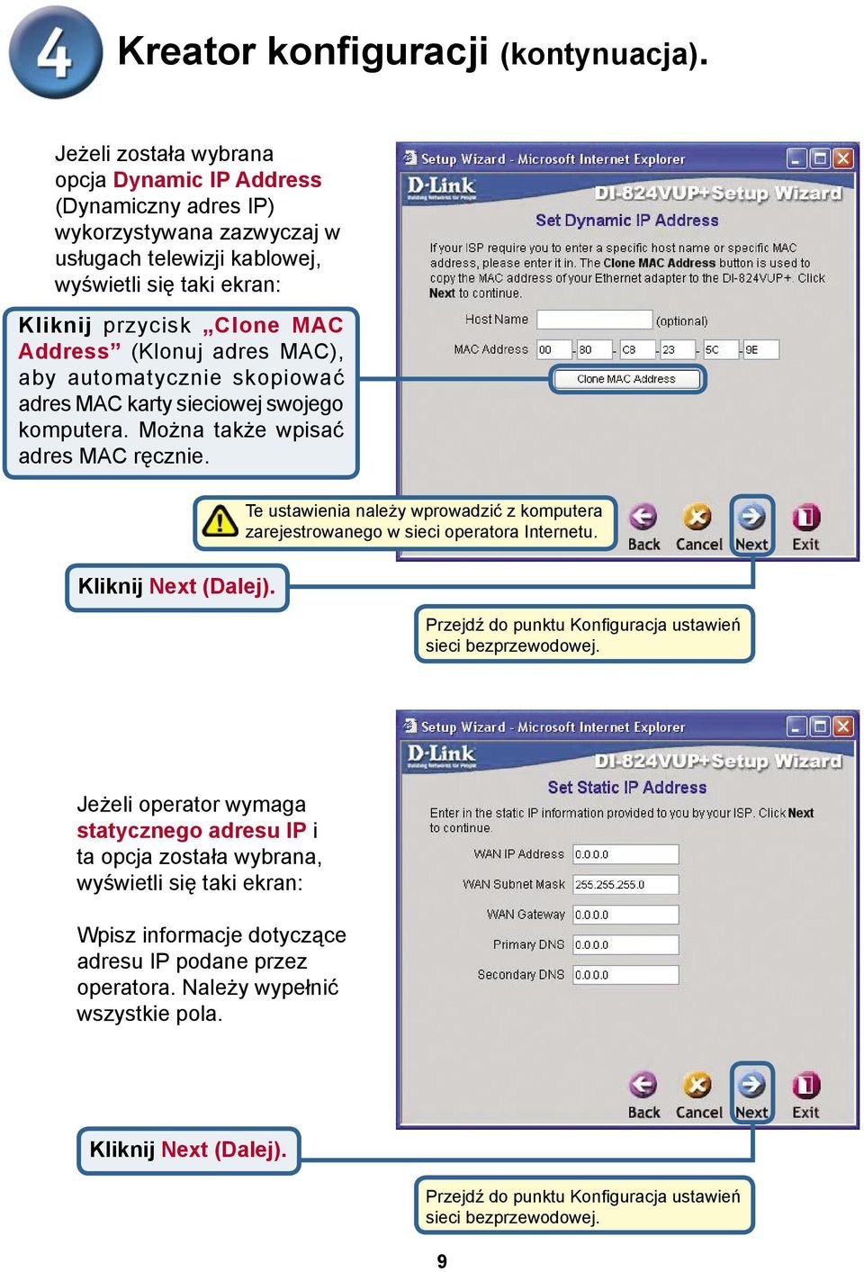 (Klonuj adres MAC), aby automatycznie skopiować adres MAC karty sieciowej swojego komputera. Można także wpisać adres MAC ręcznie.