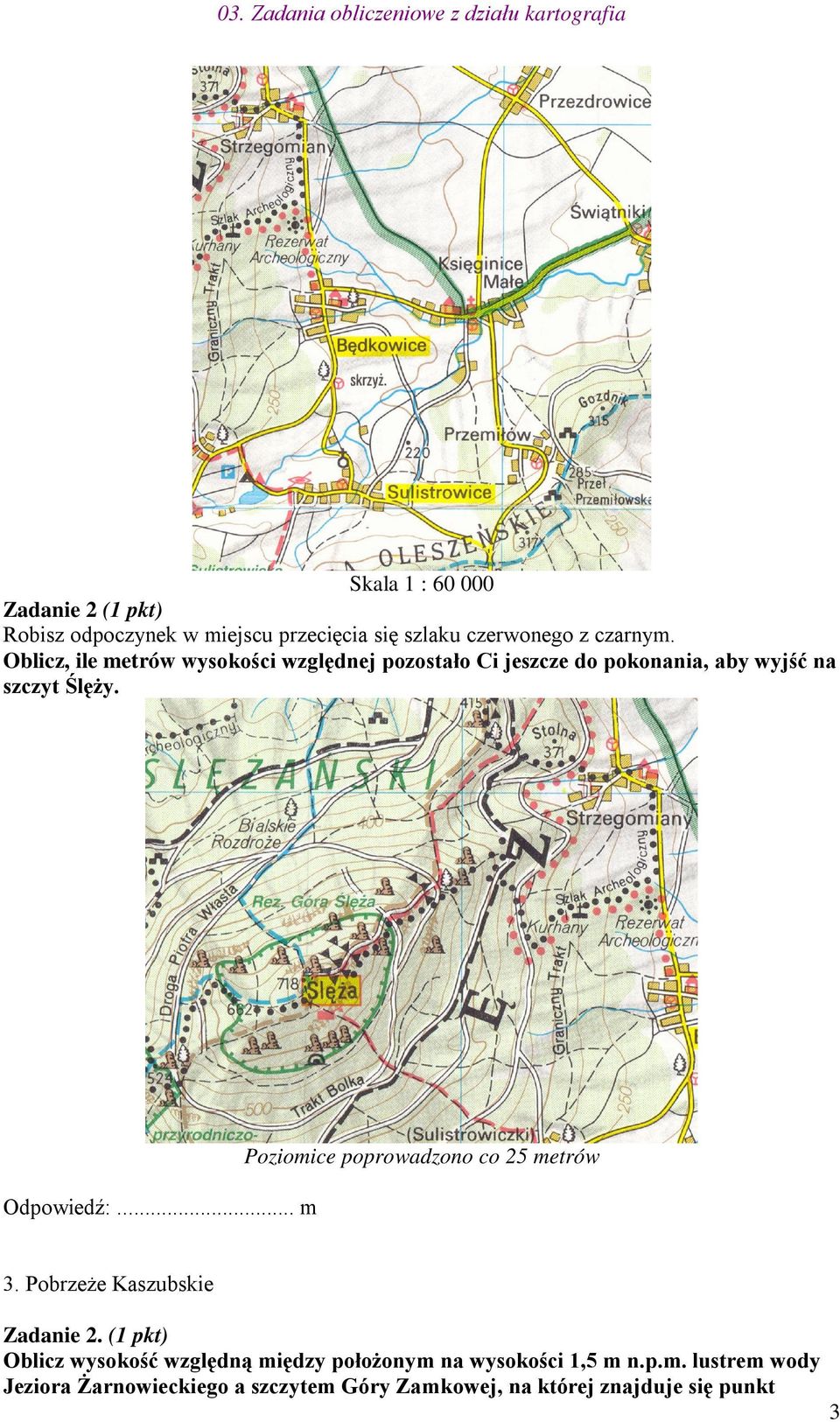 .. m Poziomice poprowadzono co 25 metrów 3. Pobrzeże Kaszubskie Zadanie 2.