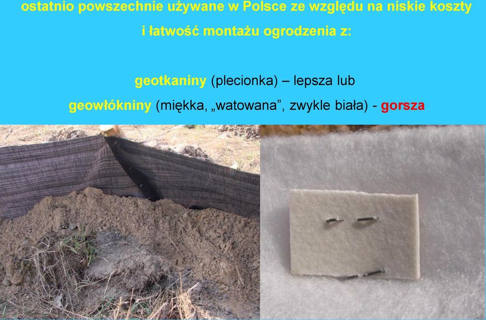 ogrodzenia z: geotkaniny (plecionka) lepsza
