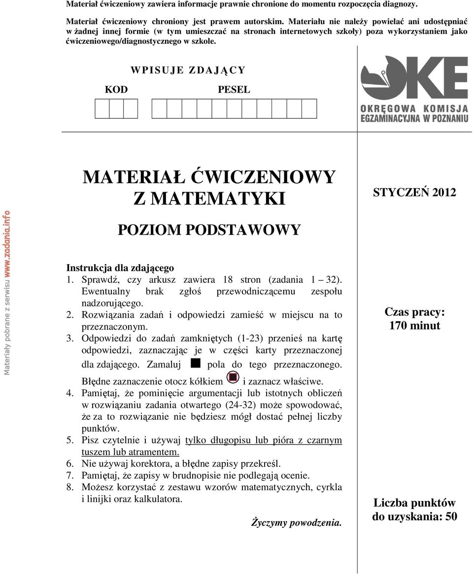 W PISUJE ZDAJĄCY KOD PESEL MATERIAŁ ĆWICZENIOWY Z MATEMATYKI STYCZEŃ 01 POZIOM PODSTAWOWY Instrukcja dla zdającego 1. Sprawdź, czy arkusz zawiera 18 stron (zadania 1 ).